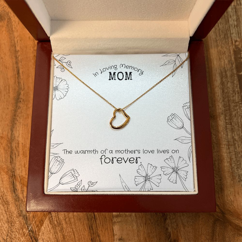 In Loving Memory Mom | The warmth of a Mother's love lives on Forever. - Delicate Heart Necklace