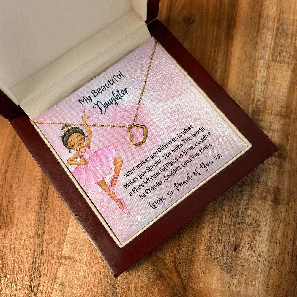 My Beautiful Daughter | You make this world a more wonderful place to be in - Delicate Heart Necklace