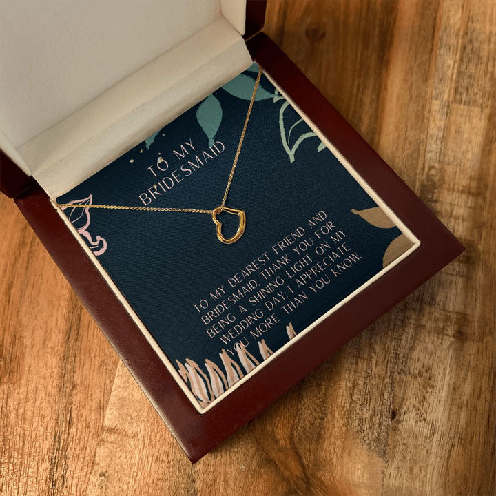 To My Bridesmaid | I appreciate you more than you know - Delicate Heart Necklace