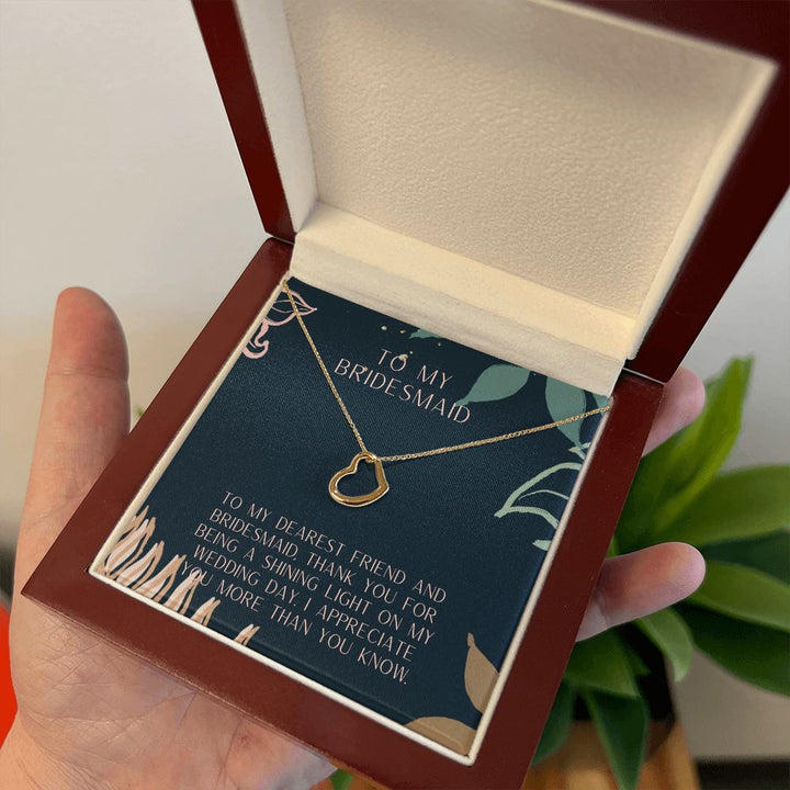 To My Bridesmaid | I appreciate you more than you know - Delicate Heart Necklace