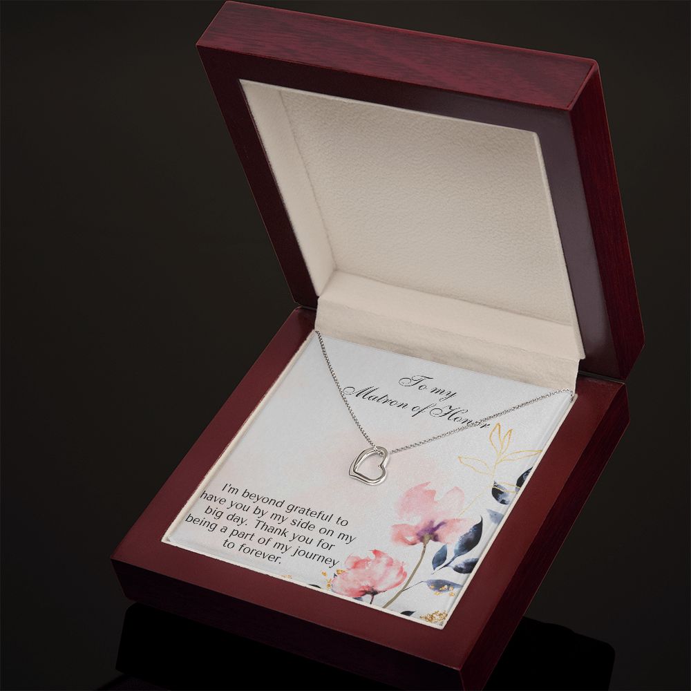 To My Matron of Honor | I am beyond grateful to have you by my side on my big day - Delicate Heart Necklace