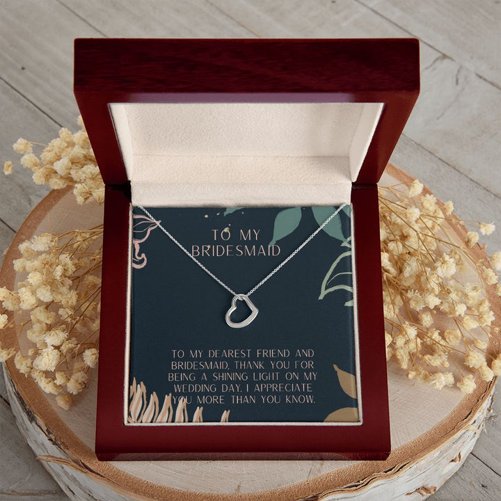 To My Bridesmaid | I appreciate you more than you know - Delicate Heart Necklace