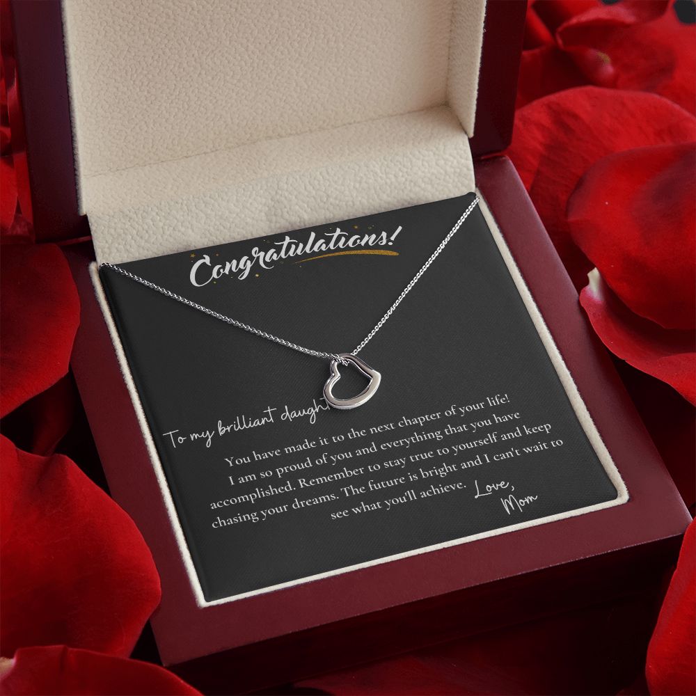 Congratulations To My Brilliant Daughter | You have made it to the next chapter of your life! - Delicate Heart Necklace