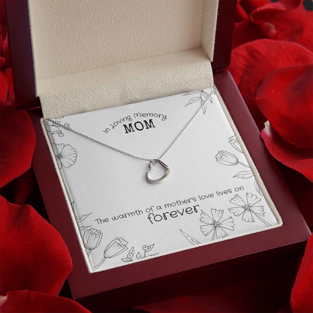 In Loving Memory Mom | The warmth of a Mother's love lives on Forever. - Delicate Heart Necklace