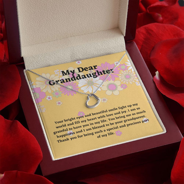 My Dear Granddaughter | Your bright eyes and beautiful smile light up my world and fill my heart with love and joy - Delicate Heart Necklace