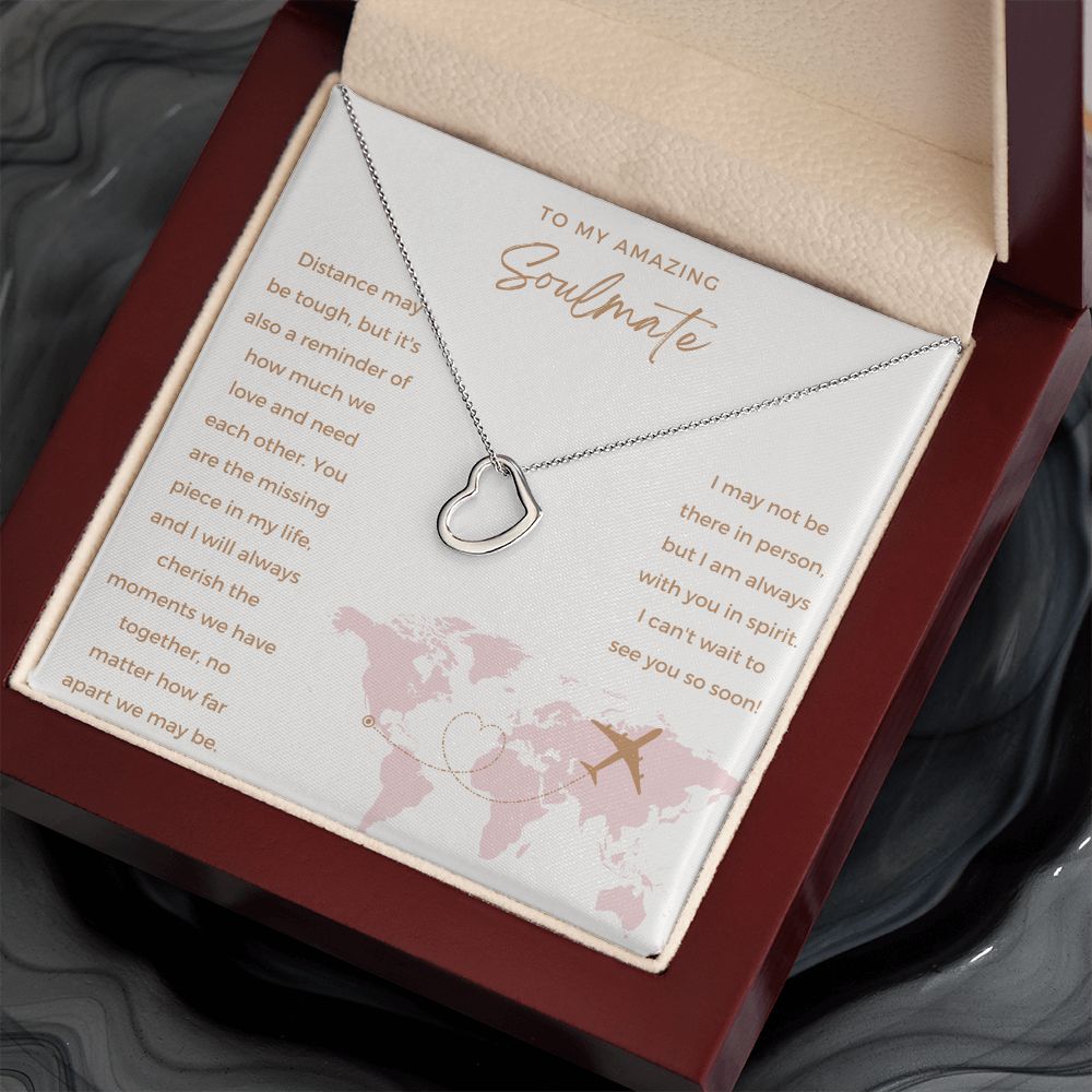 To My Amazing Soulmate | I may not be there in person, but I am always with you in spirit - Delicate Heart Necklace