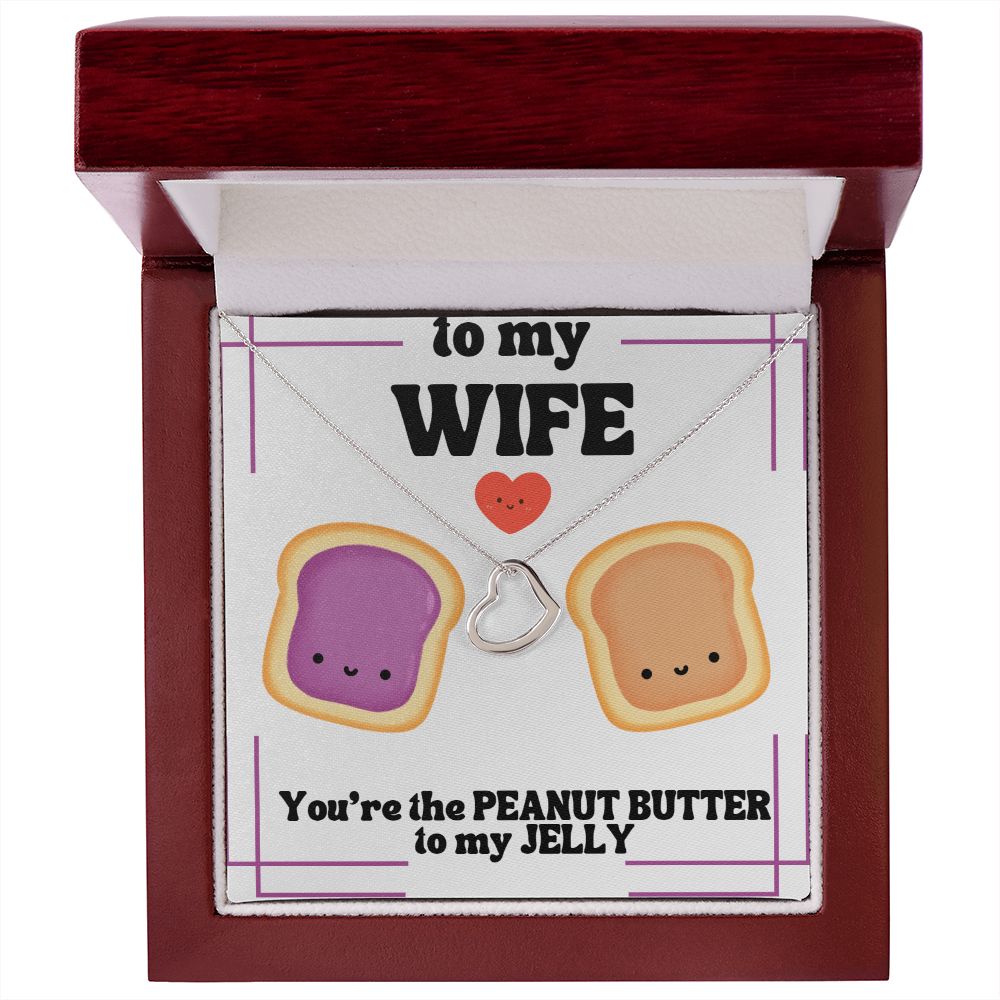 To My Wife | You're the Peanut Butter to my Jelly - Delicate Heart Necklace