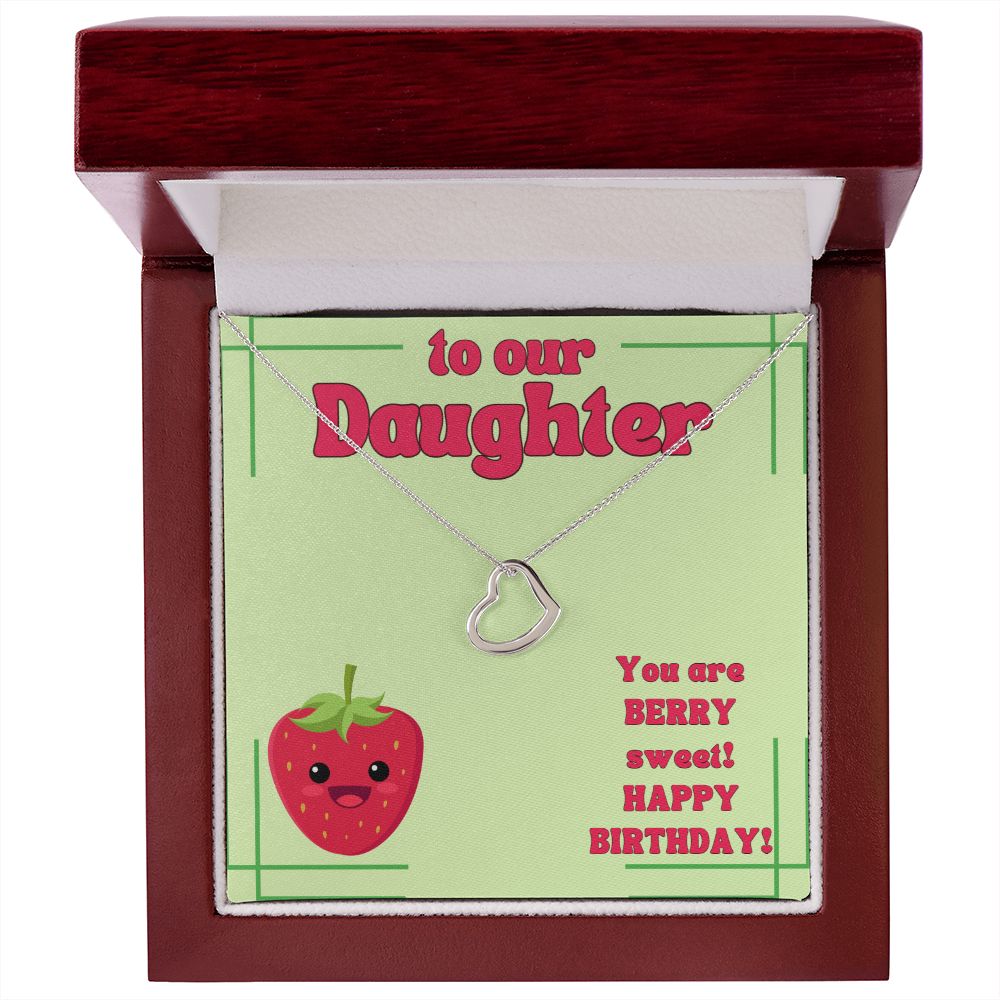 To Our Daughter | You are Berry sweet! Happy Birthday! - Delicate Heart Necklace