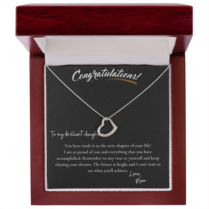 Congratulations To My Brilliant Daughter | You have made it to the next chapter of your life! - Delicate Heart Necklace