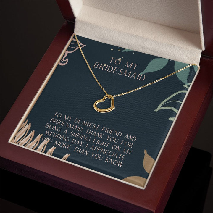 To My Bridesmaid | I appreciate you more than you know - Delicate Heart Necklace