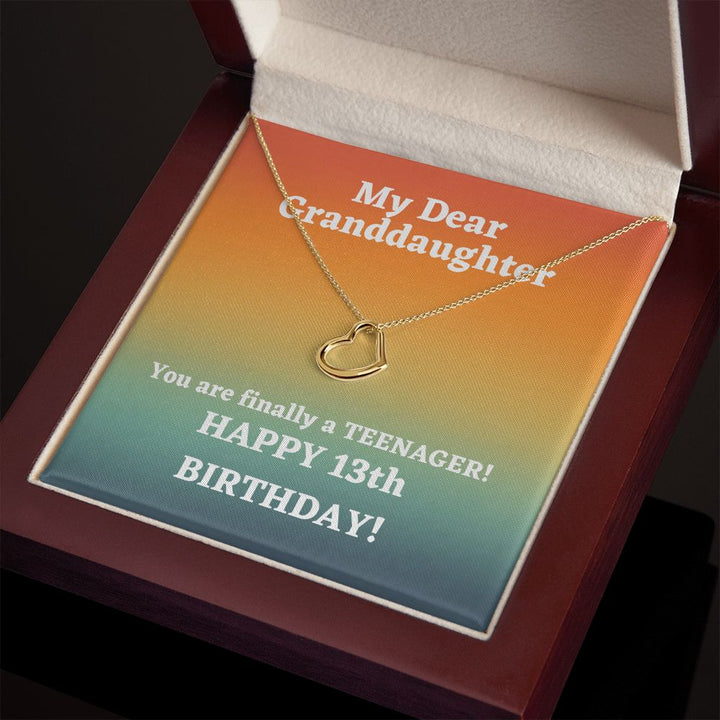 My Dear Granddaughter | You are finally a Teenager! Happy 13th Birthday! - Delicate Heart Necklace