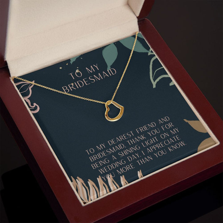 To My Bridesmaid | I appreciate you more than you know - Delicate Heart Necklace