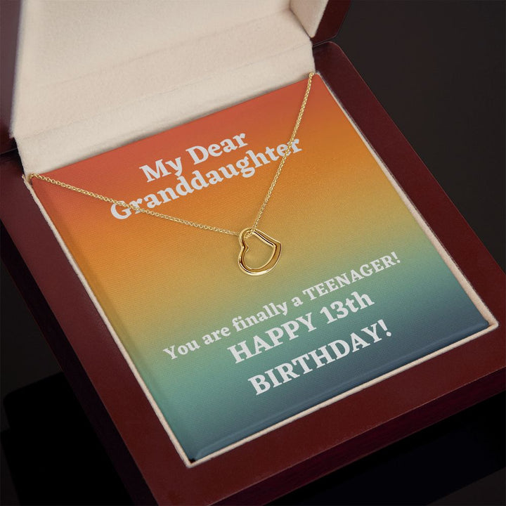 My Dear Granddaughter | You are finally a Teenager! Happy 13th Birthday! - Delicate Heart Necklace