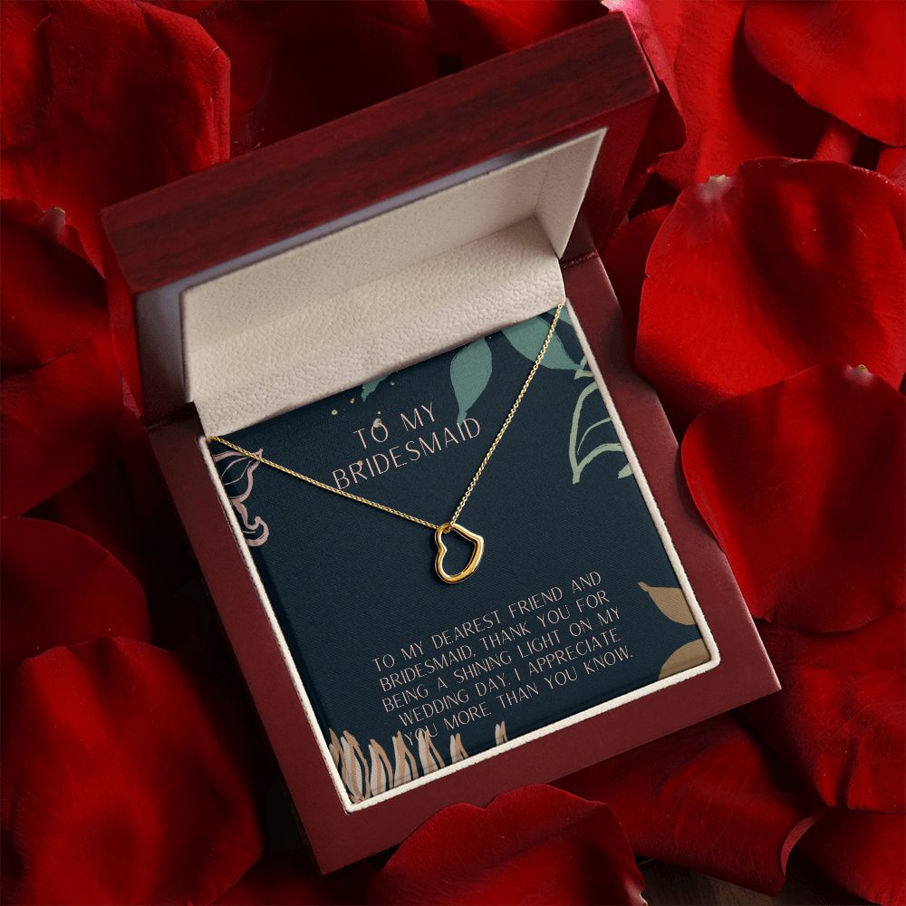 To My Bridesmaid | I appreciate you more than you know - Delicate Heart Necklace