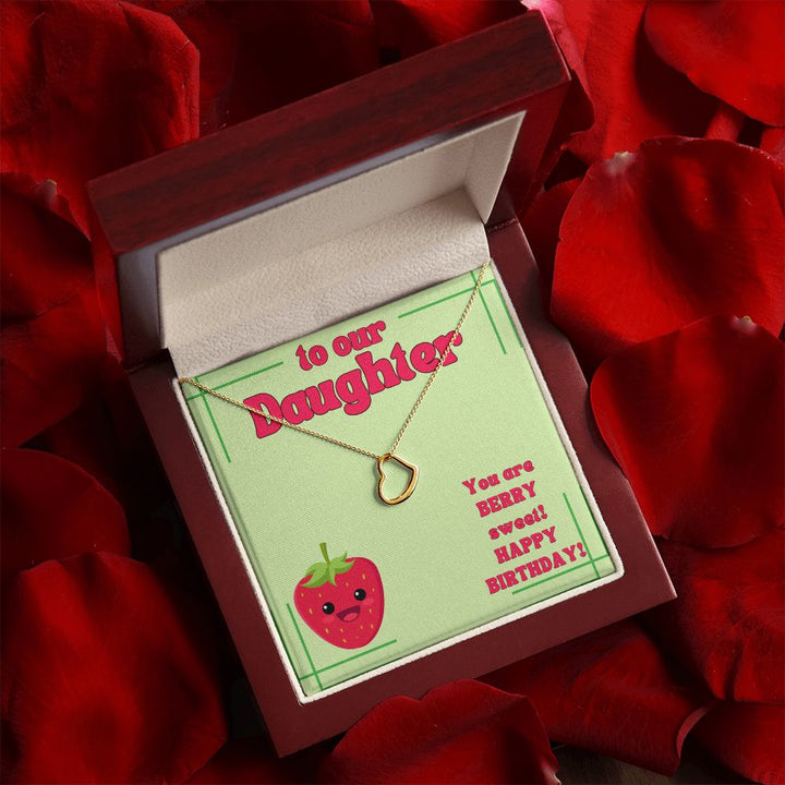 To Our Daughter | You are Berry sweet! Happy Birthday! - Delicate Heart Necklace