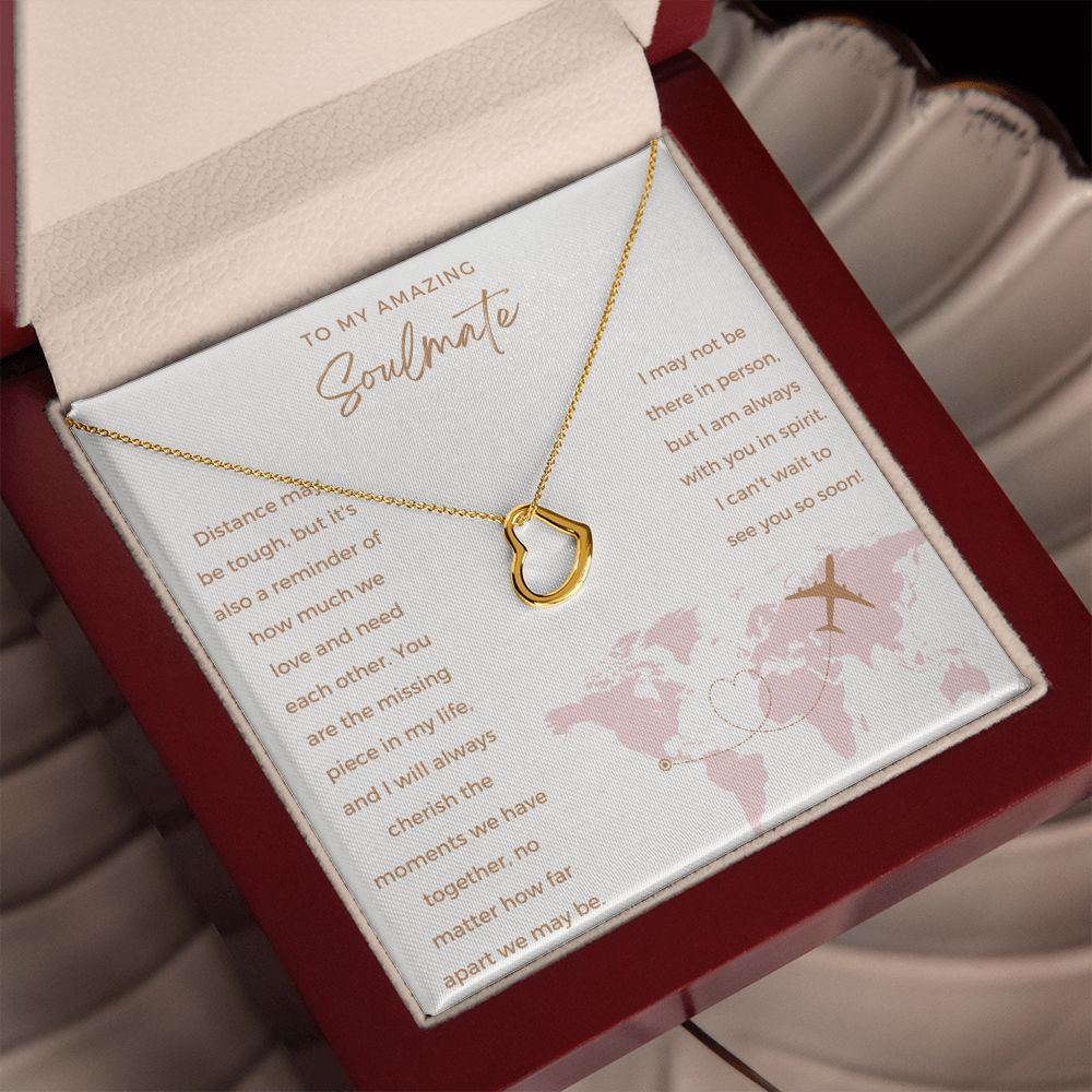 To My Amazing Soulmate | I may not be there in person, but I am always with you in spirit - Delicate Heart Necklace