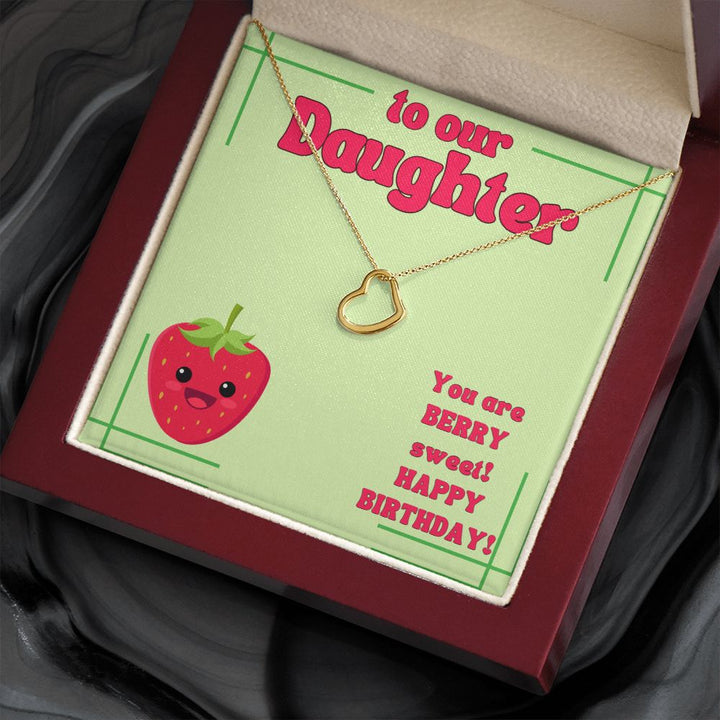 To Our Daughter | You are Berry sweet! Happy Birthday! - Delicate Heart Necklace