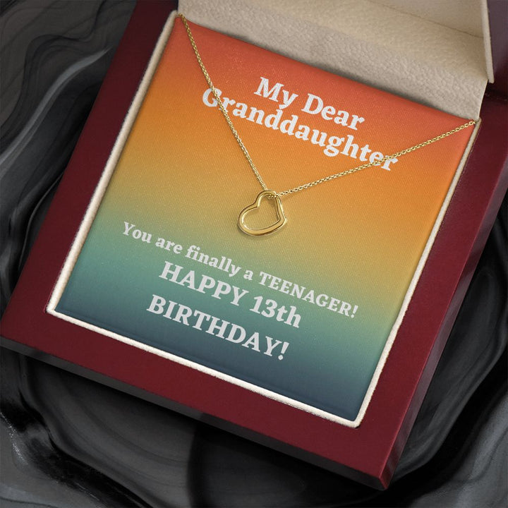 My Dear Granddaughter | You are finally a Teenager! Happy 13th Birthday! - Delicate Heart Necklace