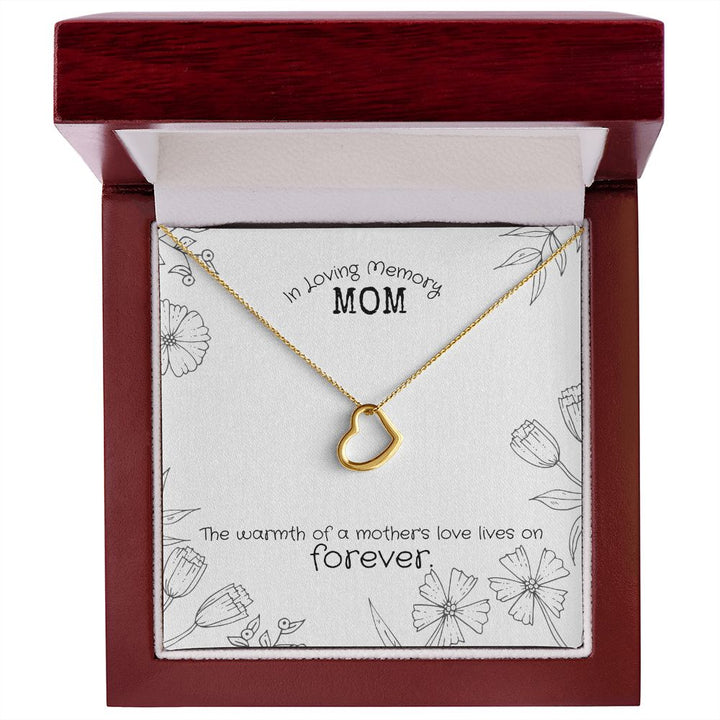 In Loving Memory Mom | The warmth of a Mother's love lives on Forever. - Delicate Heart Necklace