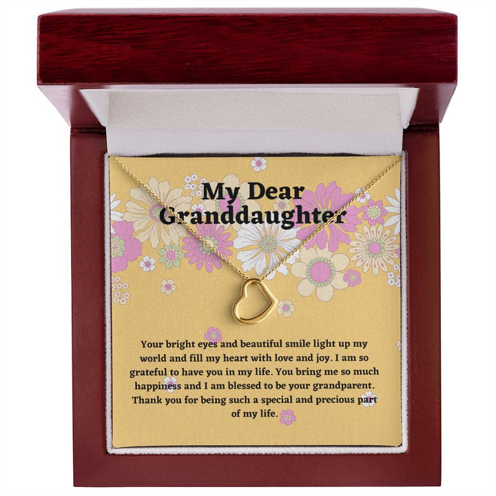 My Dear Granddaughter | Your bright eyes and beautiful smile light up my world and fill my heart with love and joy - Delicate Heart Necklace