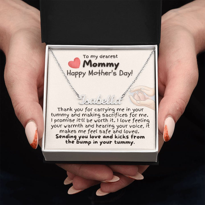 To My Dearest Mommy Happy Mother's Day | Thank you for carrying me in your tummy and making sacrifices for me - Personalized Name Necklace