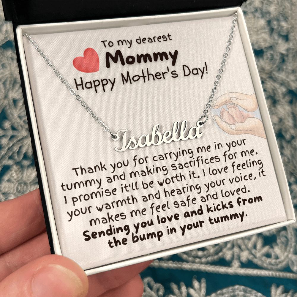 To My Dearest Mommy Happy Mother's Day | Thank you for carrying me in your tummy and making sacrifices for me - Personalized Name Necklace