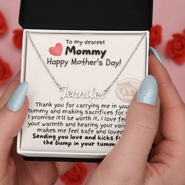 To My Dearest Mommy Happy Mother's Day | Thank you for carrying me in your tummy and making sacrifices for me - Personalized Name Necklace