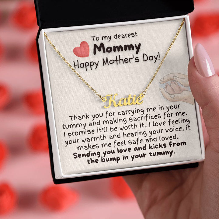 To My Dearest Mommy Happy Mother's Day | Thank you for carrying me in your tummy and making sacrifices for me - Personalized Name Necklace