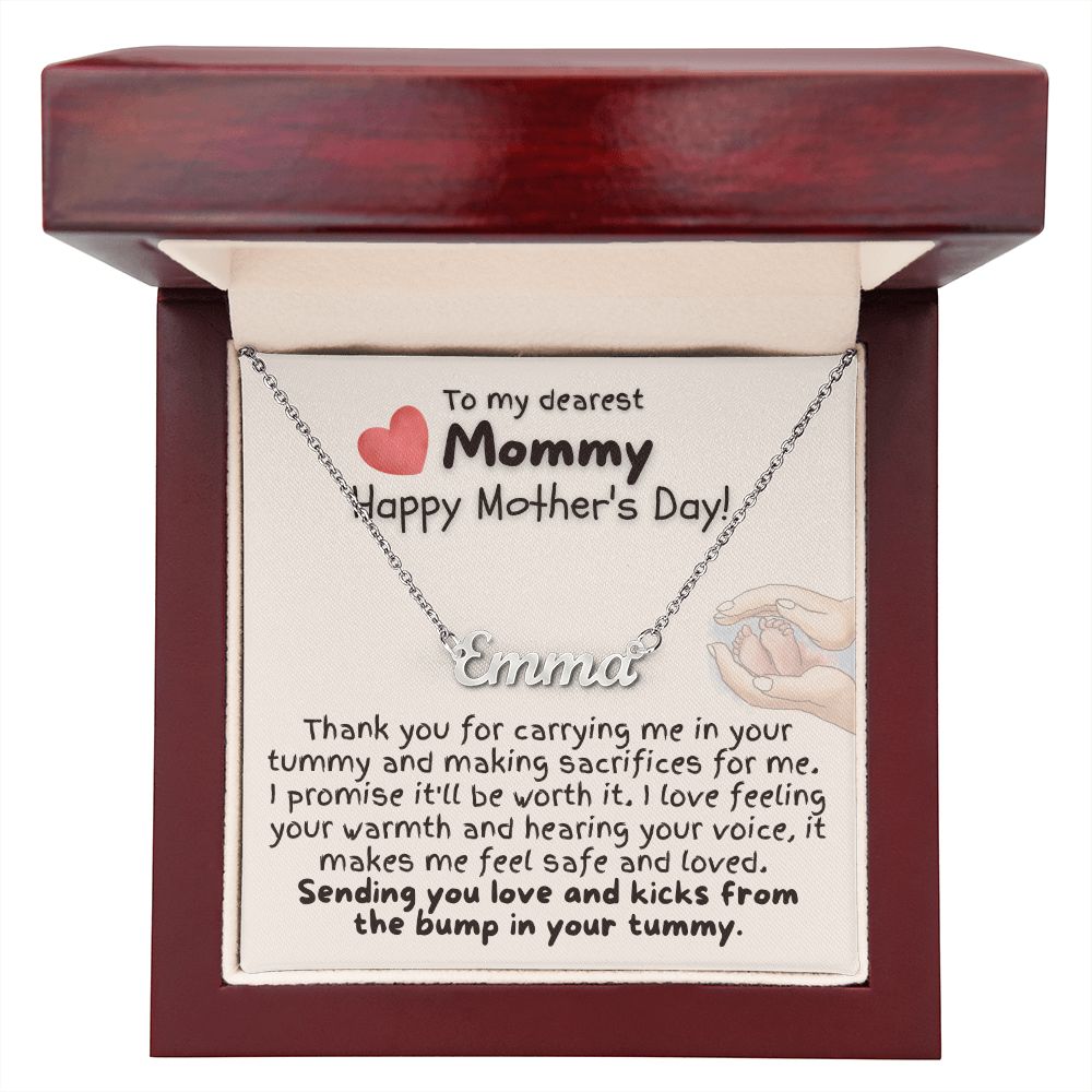 To My Dearest Mommy Happy Mother's Day | Thank you for carrying me in your tummy and making sacrifices for me - Personalized Name Necklace