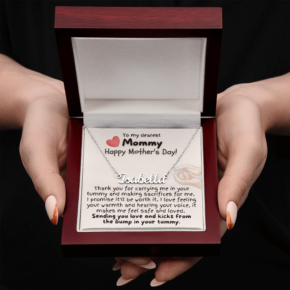 To My Dearest Mommy Happy Mother's Day | Thank you for carrying me in your tummy and making sacrifices for me - Personalized Name Necklace