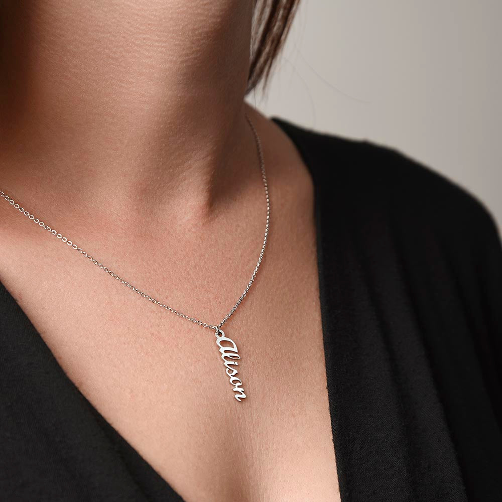 To My Wife | You bring so much joy and happiness to my life. I can't imagine a single day without you by my side. - Personalized Vertical Name Necklace