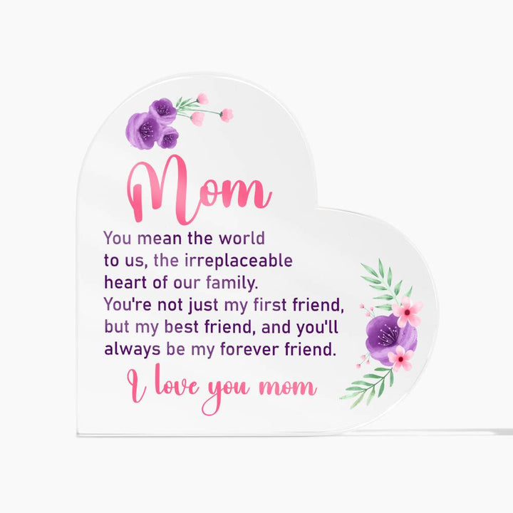 Mom | You mean the world to us - Printed Heart Shaped Acrylic Plaque