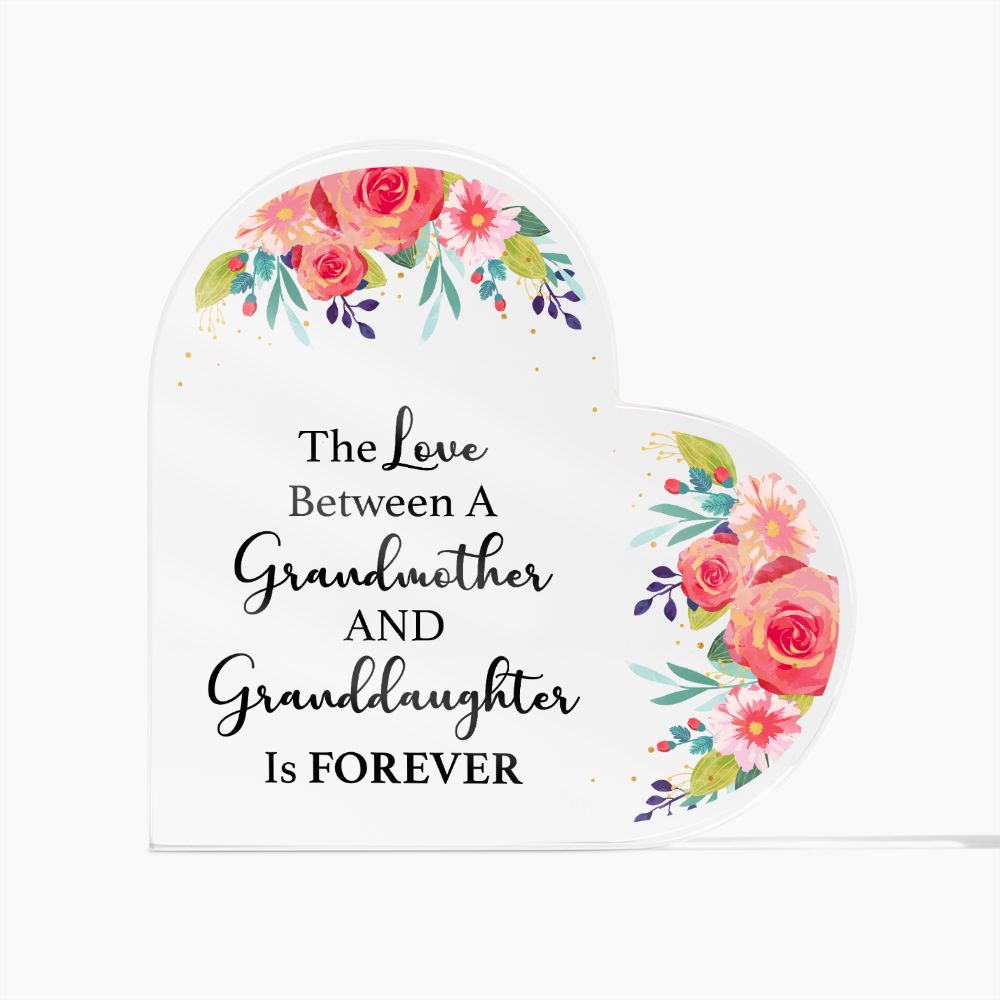 The Love Between a Grandmother and Granddaughter is Forever - Printed Heart Shaped Acrylic Plaque