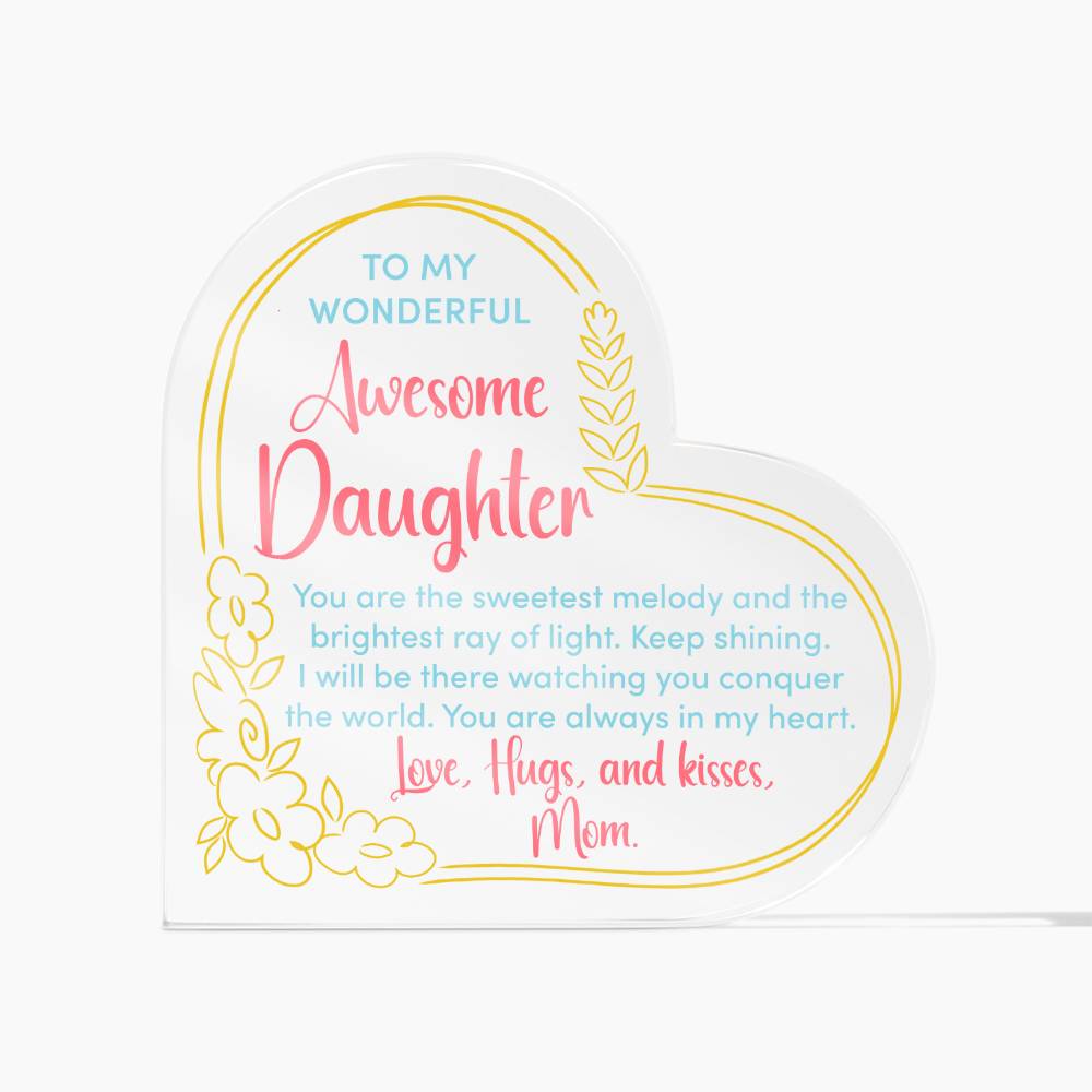 To My Wonderful Awesome Daughter | You are the sweetest melody - Printed Heart Shaped Acrylic Plaque