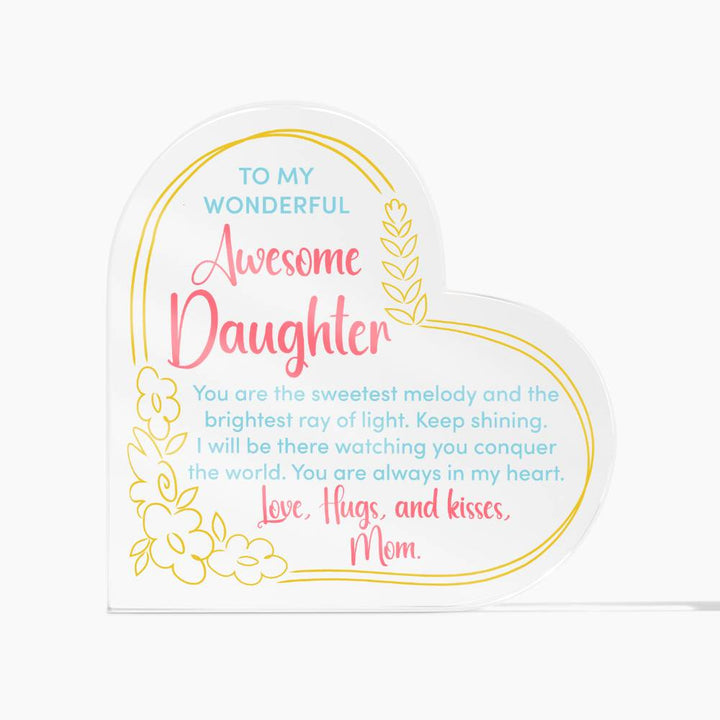 To My Wonderful Awesome Daughter | You are the sweetest melody - Printed Heart Shaped Acrylic Plaque