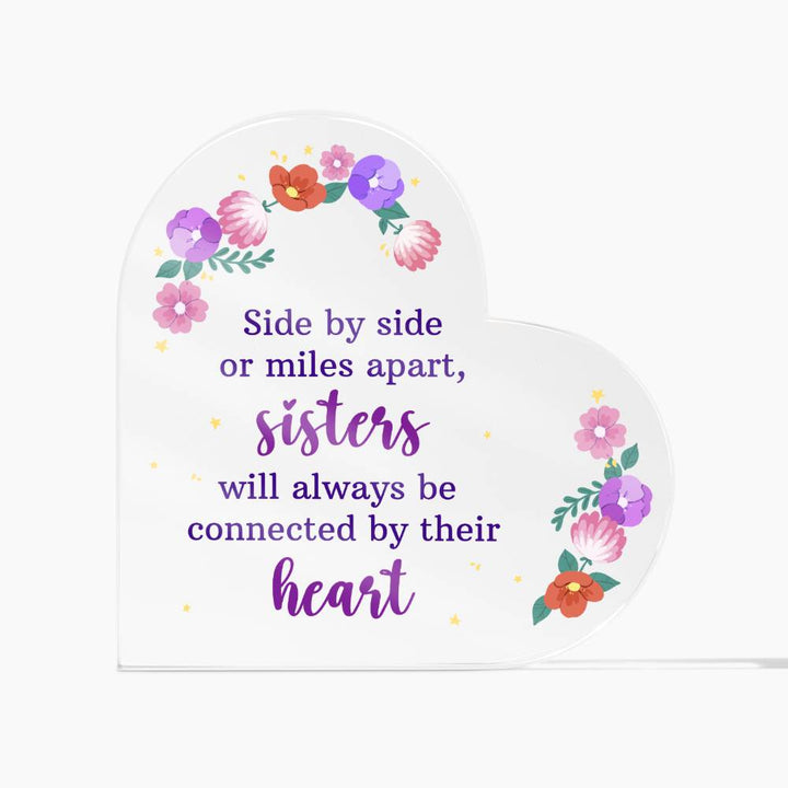 To My Sister | We will be always connected by Heart - Printed Heart Shaped Acrylic Plaque