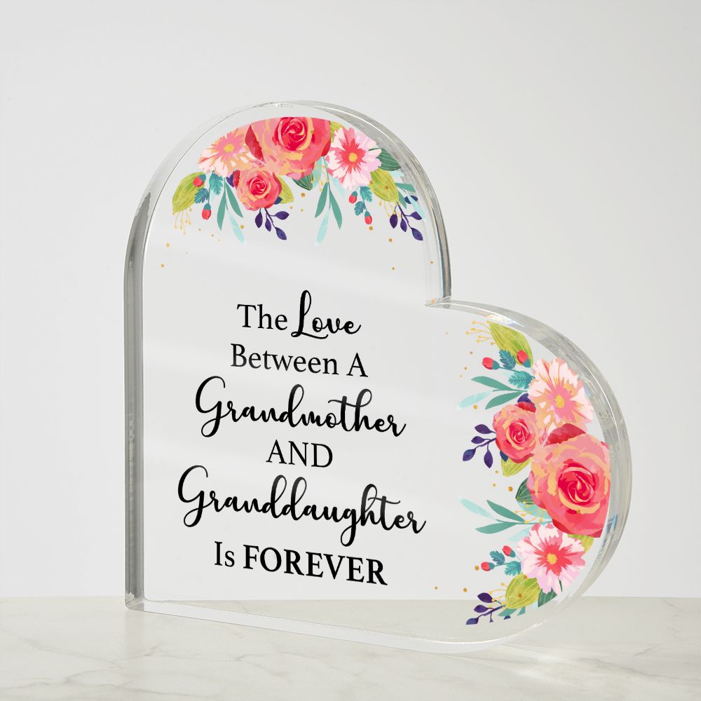 The Love Between a Grandmother and Granddaughter is Forever - Printed Heart Shaped Acrylic Plaque