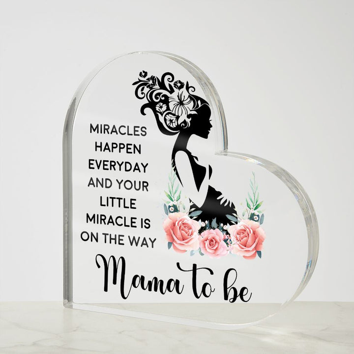 Mama to Be | Miracles happen everyday and your little miracle is on the way - Printed Heart Shaped Acrylic Plaque