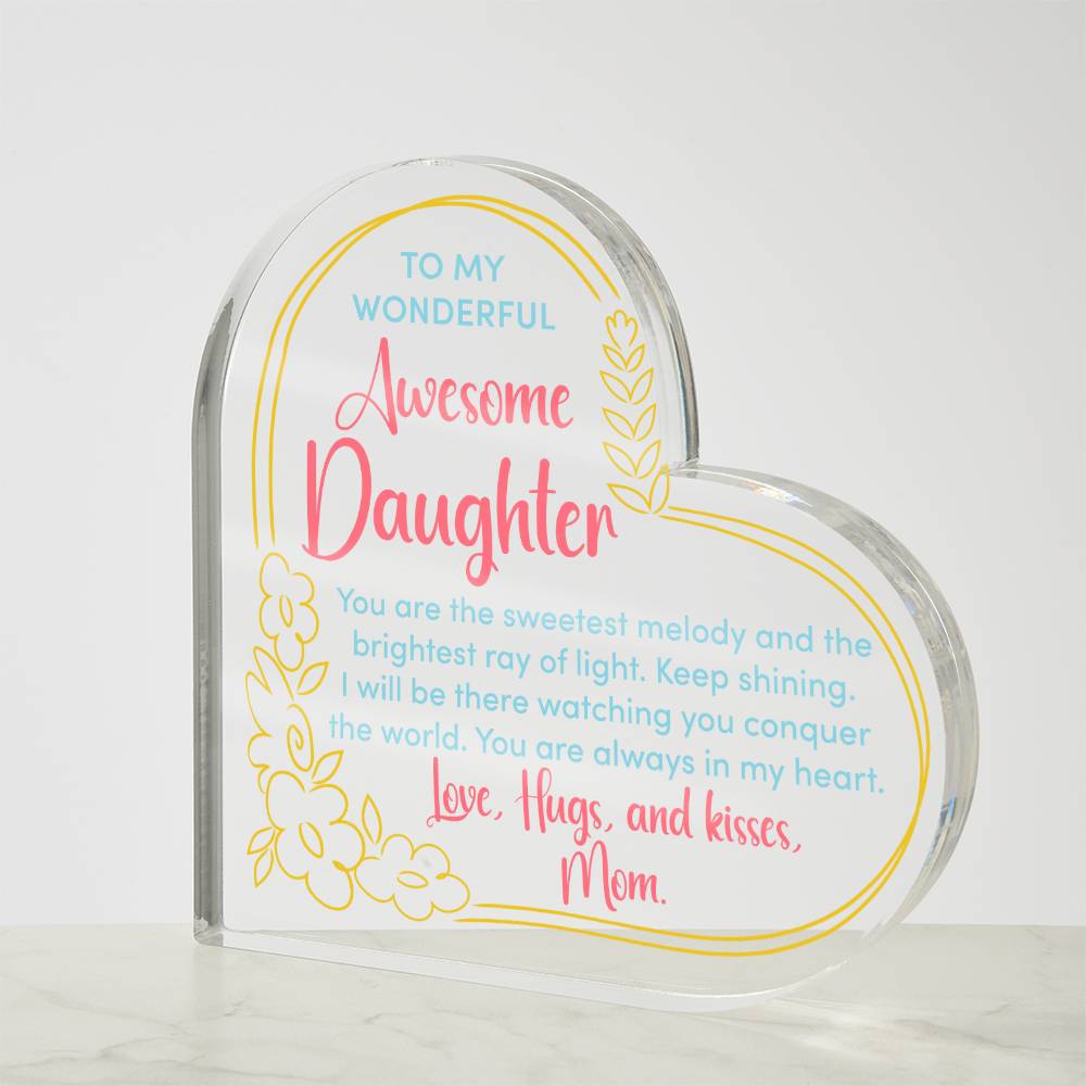 To My Wonderful Awesome Daughter | You are the sweetest melody - Printed Heart Shaped Acrylic Plaque