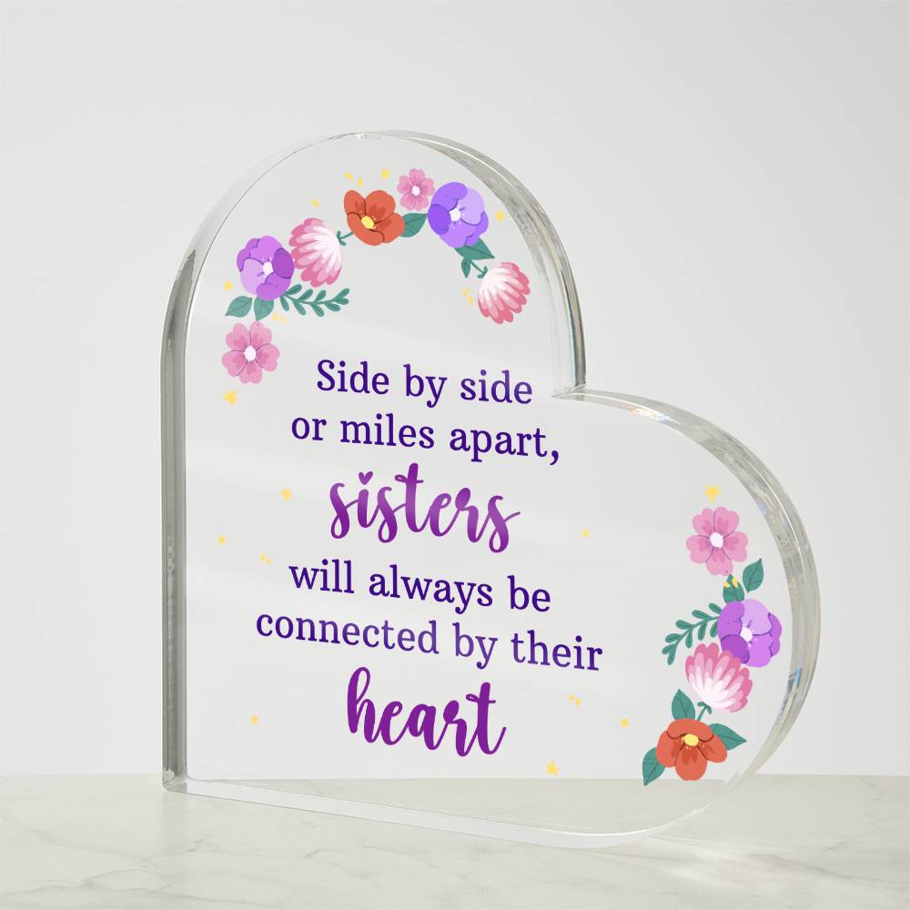 To My Sister | We will be always connected by Heart - Printed Heart Shaped Acrylic Plaque