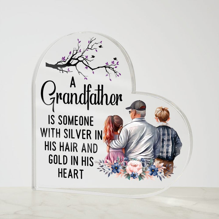 Grandfather | Someone with Silver in His Hair and Gold in His Heart - Printed Heart Shaped Acrylic Plaque