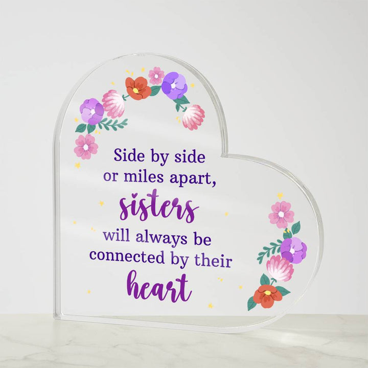 To My Sister | We will be always connected by Heart - Printed Heart Shaped Acrylic Plaque