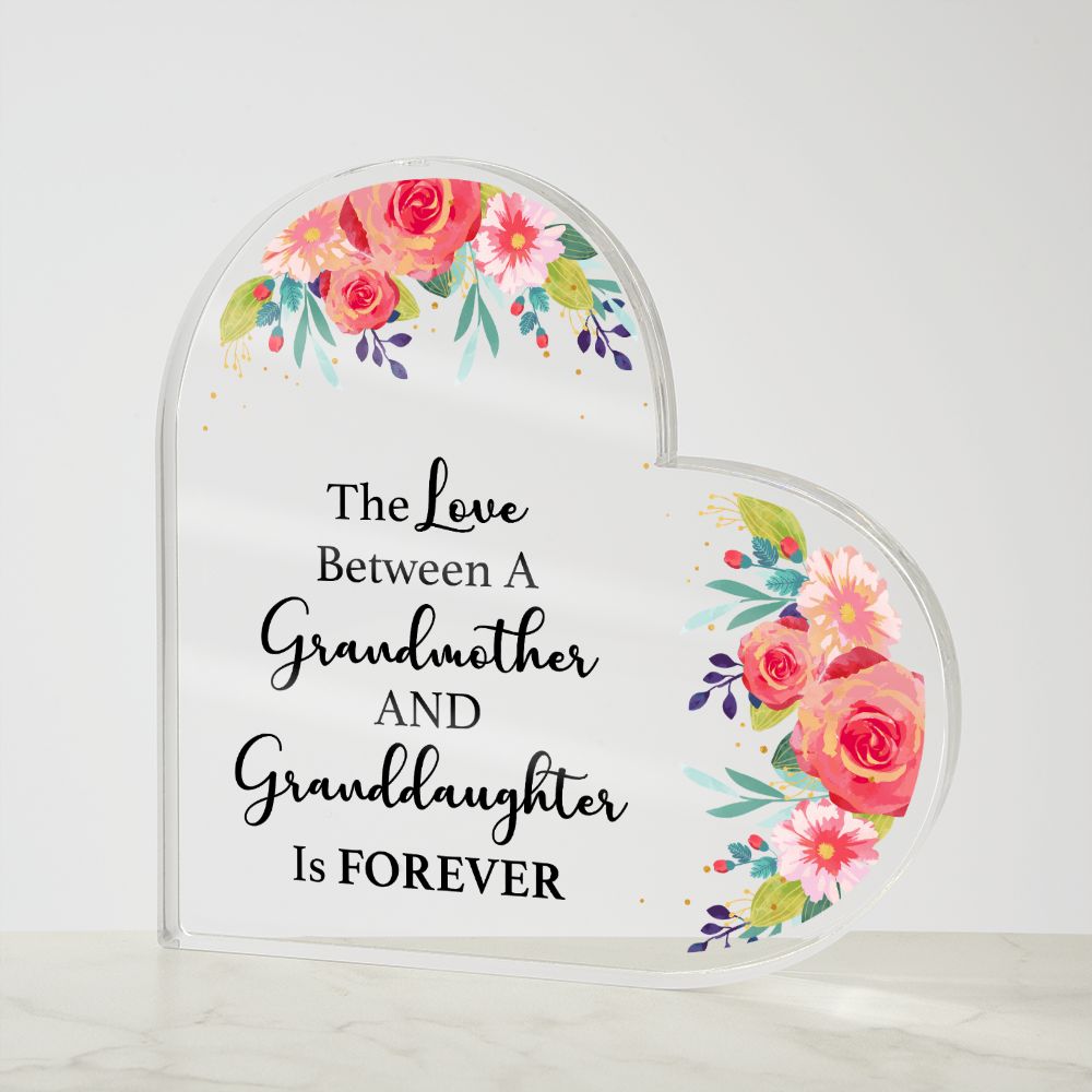 The Love Between a Grandmother and Granddaughter is Forever - Printed Heart Shaped Acrylic Plaque