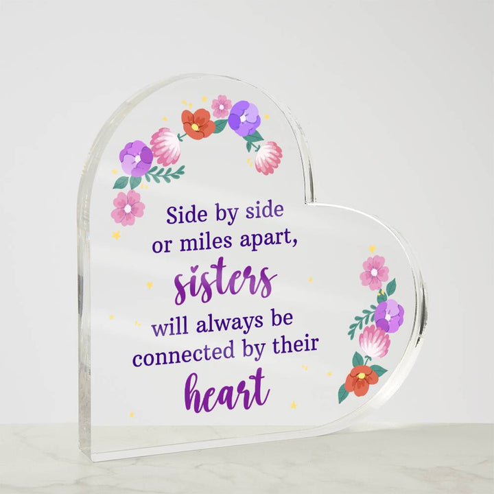 To My Sister | We will be always connected by Heart - Printed Heart Shaped Acrylic Plaque