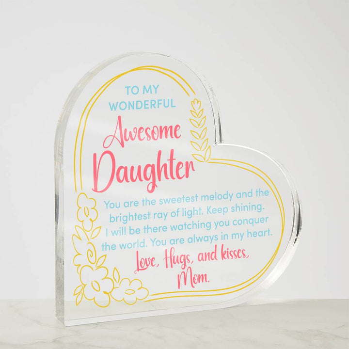 To My Wonderful Awesome Daughter | You are the sweetest melody - Printed Heart Shaped Acrylic Plaque