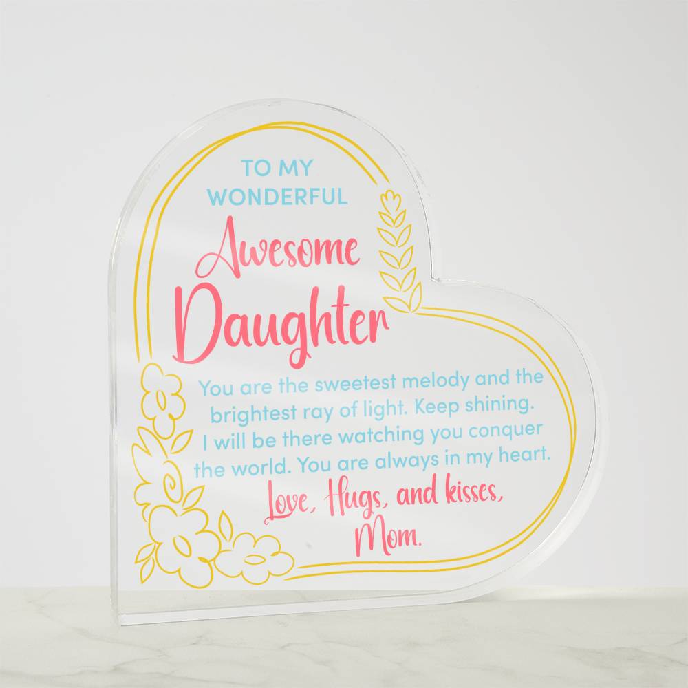 To My Wonderful Awesome Daughter | You are the sweetest melody - Printed Heart Shaped Acrylic Plaque