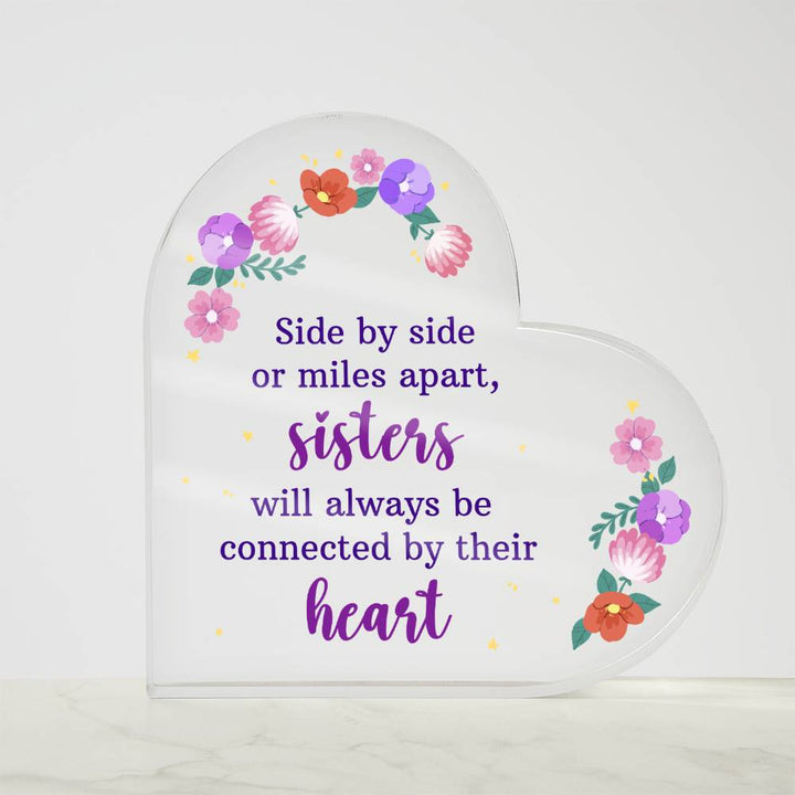 To My Sister | We will be always connected by Heart - Printed Heart Shaped Acrylic Plaque