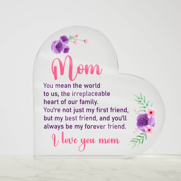 Mom | You mean the world to us - Printed Heart Shaped Acrylic Plaque