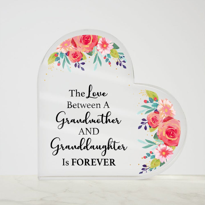 The Love Between a Grandmother and Granddaughter is Forever - Printed Heart Shaped Acrylic Plaque