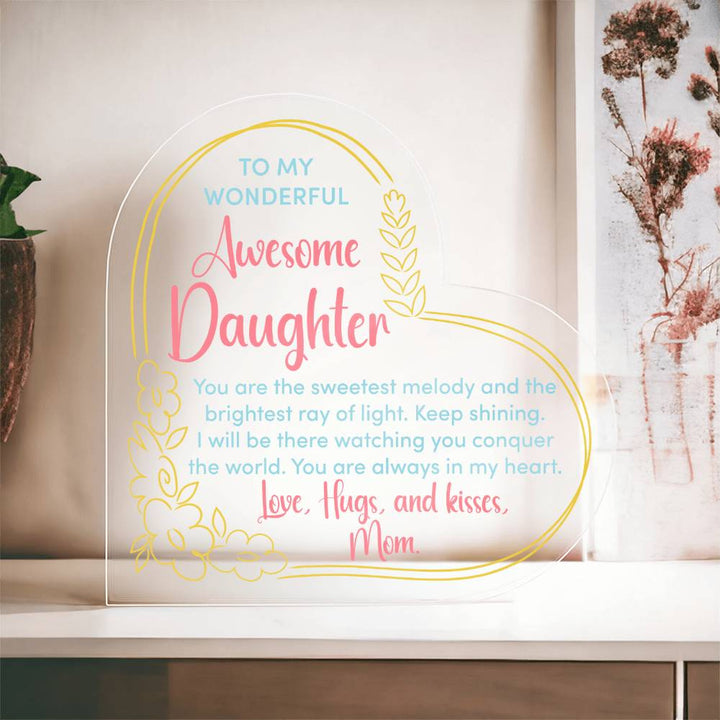 To My Wonderful Awesome Daughter | You are the sweetest melody - Printed Heart Shaped Acrylic Plaque